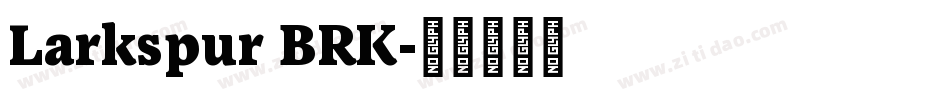 Larkspur BRK字体转换